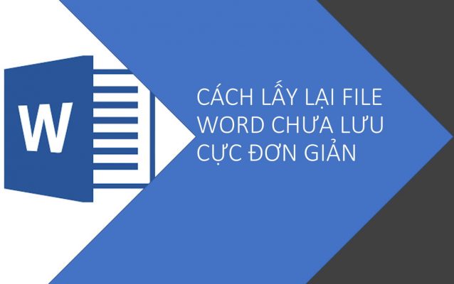 Cách lấy lại file word chưa lưu