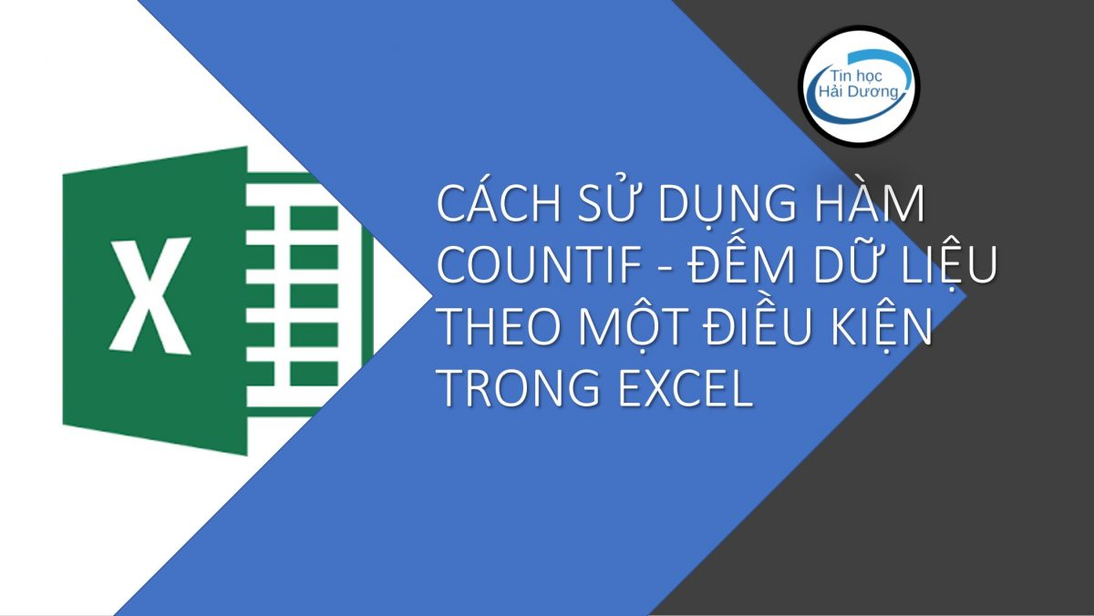 C ch s d ng h m countif h m m d li u theo m t i u ki n trong excel